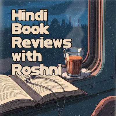 Hindi Book Reviews by Roshni — podcast cover