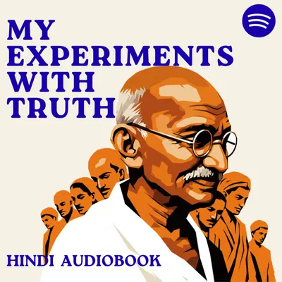 My Experiments with Truth — Gandhiji ki Kahani — podcast cover